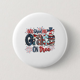 God Shed His Grace On Thee 4th Of July Groovy Patr 2 Inch Round Button