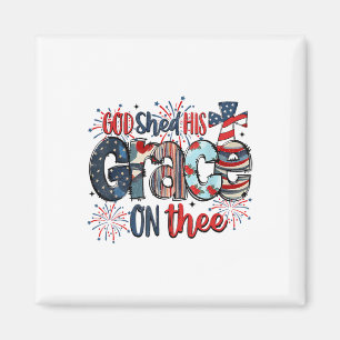 God Shed His Grace On Thee 4th Of July Groovy Patr Magnet