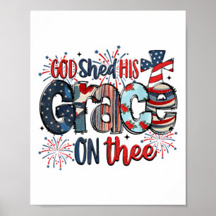 God Shed His Grace On Thee 4th Of July Groovy Patr Poster