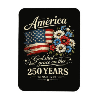 God Shed His Grace On Thee USA 250th Anniversary Magnet
