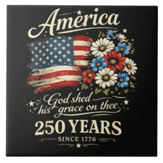 God Shed His Grace On Thee USA 250th Anniversary Tile
