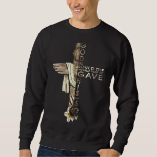 God So Loved The World John 316 Bible Verse Christ Sweatshirt