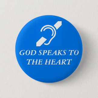 God Speaks to the Heart 2 Inch Round Button