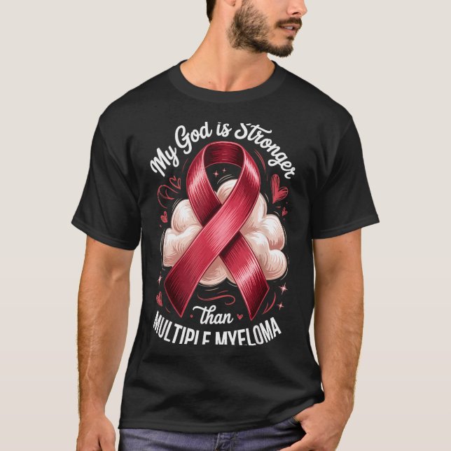 God Stronger Than Multiple Myeloma Scripture Desig T-Shirt (Front)
