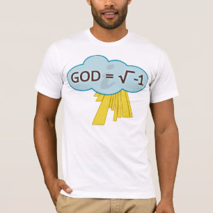 God = the Square Root of -1 Shirt