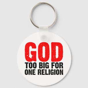 GOD TOO BIG FOR ONE RELIGION KEYCHAIN
