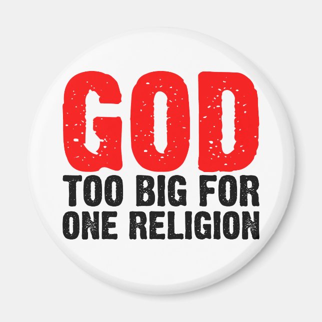 GOD TOO BIG FOR ONE RELIGION MAGNET (Front)