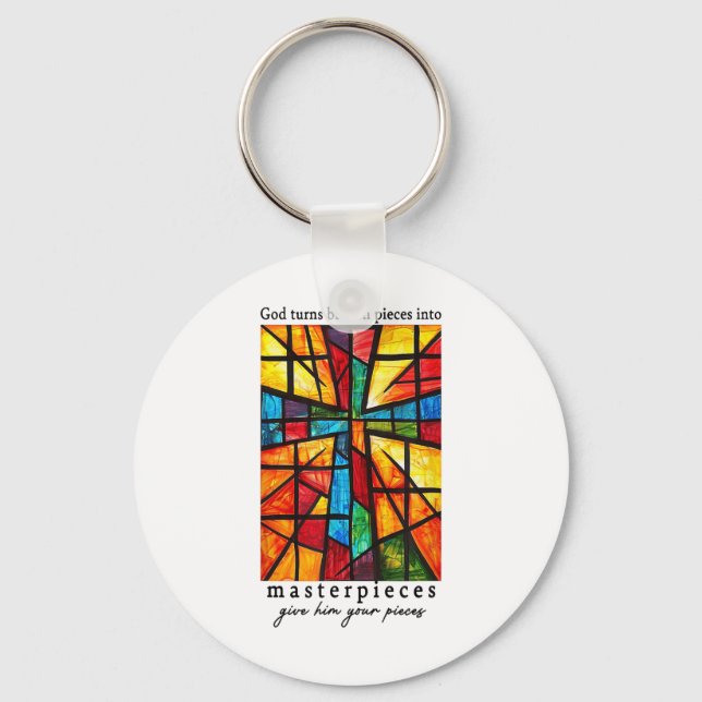 God Turns Broken Pieces Into Masterpieces Give Him Keychain (Front)