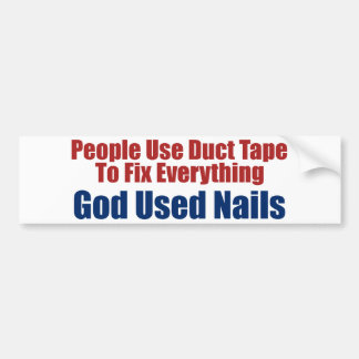God Used Nails (Christian Bumper Sticker) Sticker