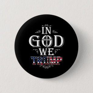 God We Trump 2024 American Flag Patriotic Christia 2 Inch Round Button