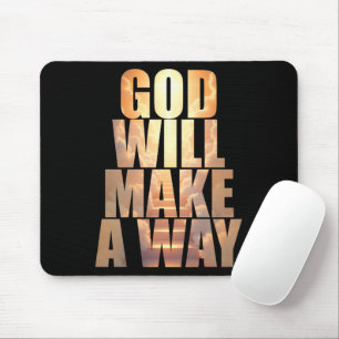 God Will Make A Way Christian Faith  Mouse Pad