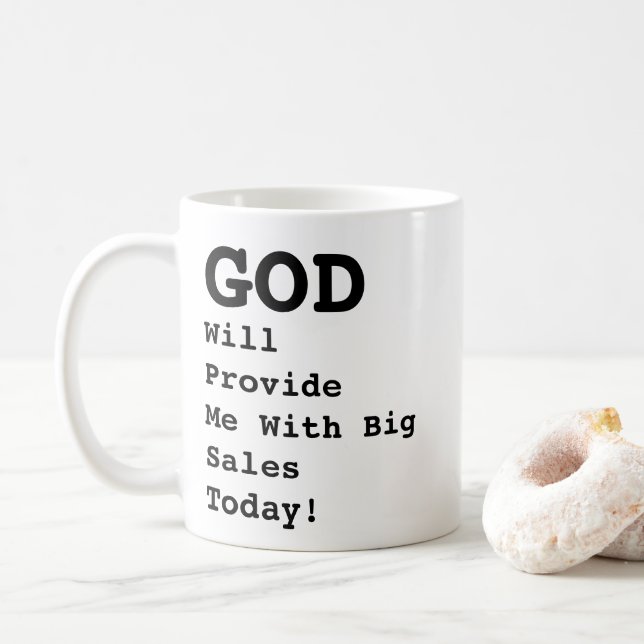 "GOD Will Provide Me With Big Sales Today!" -   Coffee Mug (With Donut)