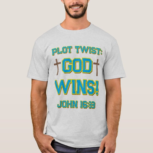 God Wins T-Shirt (Front)