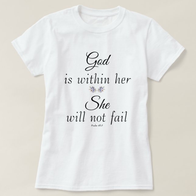 God Within Her, She Will Not Fail Psalm T-Shirt (Design Front)