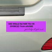 God would rather you be divorced than abused, g... bumper sticker (On Car)