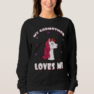 Godchild Unicorn My Godmother Loves Me Godparents Sweatshirt
