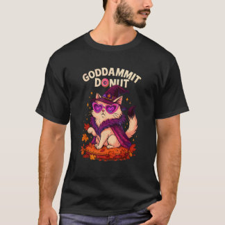 Goddammit Doughnut Witchy Diva Cat Funny Halloween T-Shirt