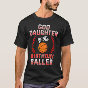 Goddaughter Of The Birthday Boy Basketball Bday T-Shirt