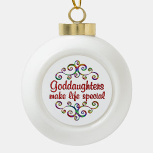 Goddaughters Make Life Special Ceramic Ball Christmas Ornament