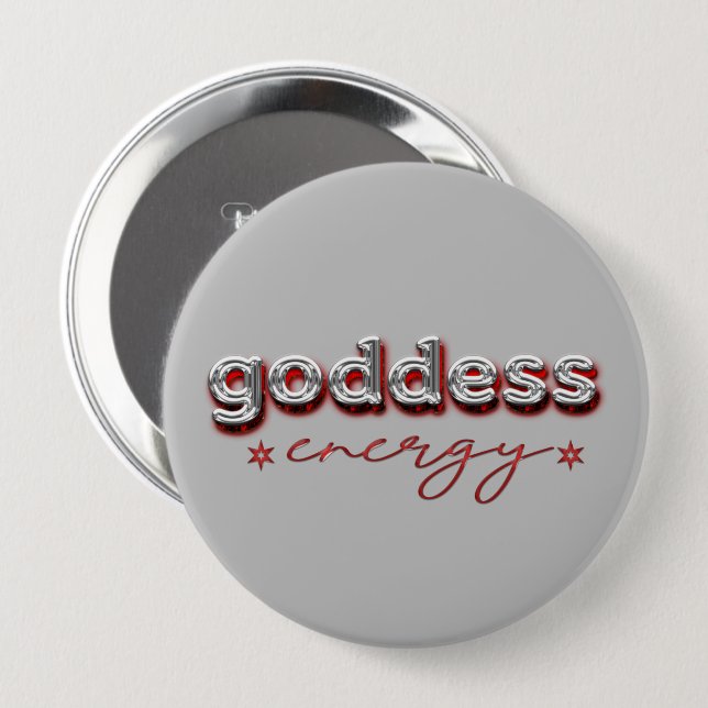 Goddess energy 4 inch round button (Front & Back)