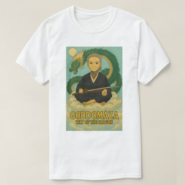 GODDOMAZA WAY OF THE DRAGON MEDITATION 3 T-Shirt (Design Front)