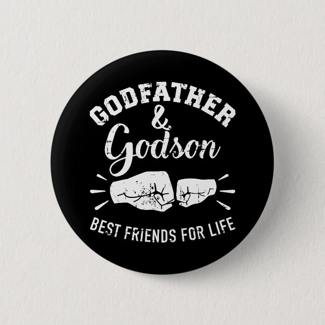 Godfather and godson friends for life 2 inch round button (Front)