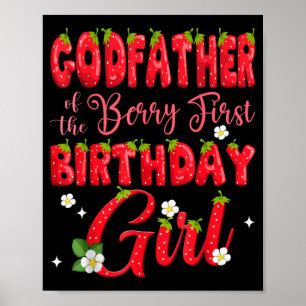 Godfather Of Berry First Birthday Girl Strawberry Poster