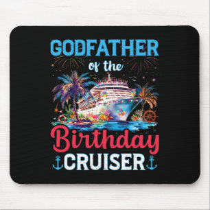 Godfather Of The Birthday Cruiser Funny Cruise Bir Mouse Pad