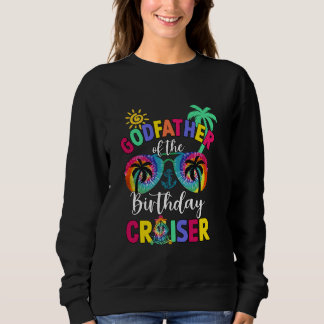 Godfather Of The Birthday Cruiser Matching Family Sweatshirt
