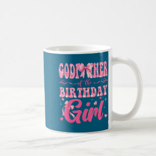 Godfather Of The Birthday Girl Family Nk Coquette  Coffee Mug