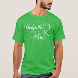Godfather of the Bride (Wedding Party) T-Shirt