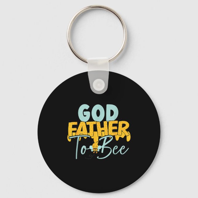 Godfather To Bee Father's Day New God Father  Keychain (Front)