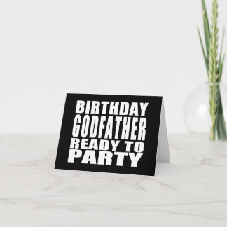 Godfathers : Birthday Godfather Ready to Party Card