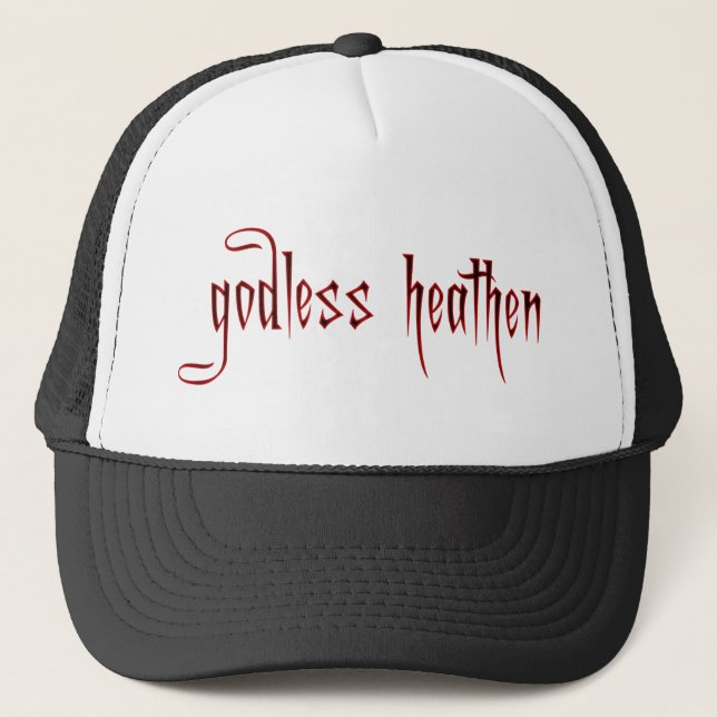 godless heathen trucker hat (Front)