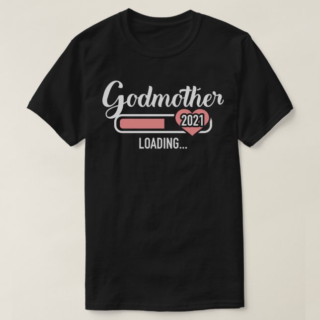 Godmother 2021 loading T-Shirt (Design Front)