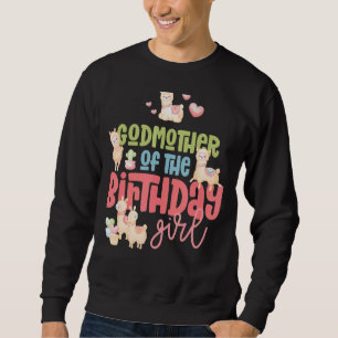 Godmother Birthday Girl Llama Party Fiesta Llamazi Sweatshirt