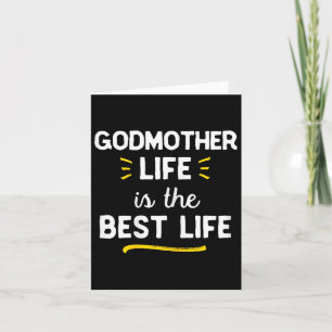 Godmother Life Is The Best Life Cute Card