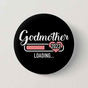 Godmother loading 2022 for pregnancy announcement 2 inch round button