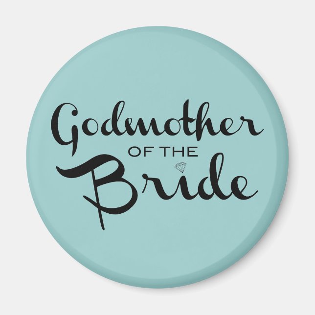 Godmother of Bride Black on Teal Magnet (Front)