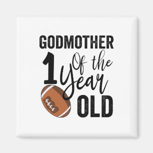 Godmother Of The 1 Year Old Footll 1st Year Down B Magnet