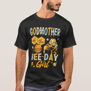 Godmother of The Bee-Day Girl Funny Bee Birthday P T-Shirt