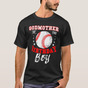 Godmother Of The Birthday Boy Baseball Theme Bday T-Shirt