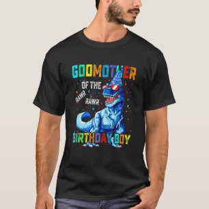 Godmother Of The Birthday Boy Funny Godmothersauru T-Shirt