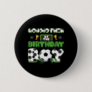 Godmother Of The Birthday Boy Soccer Group Family 2 Inch Round Button