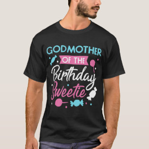 Godmother Of The Birthday Sweetie Candy Bday Godmo T-Shirt
