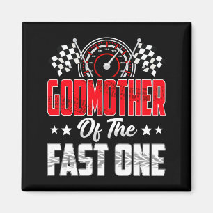 Godmother Of The Fast One Birthday 1st Race Car Fa Magnet