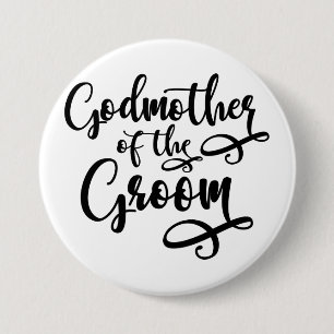 Godmother of the Groom 3 Inch Round Button