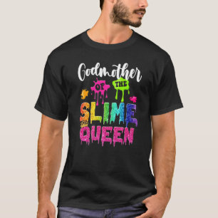 Godmother Of The Slime Queen Bday Family Crown Bir T-Shirt