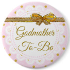 Godmother To Be Baby Shower Pink & Gold Button