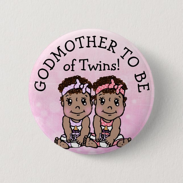 Godmother to be of Twins, Ethnic Baby Shower 2 Inch Round Button (Front)